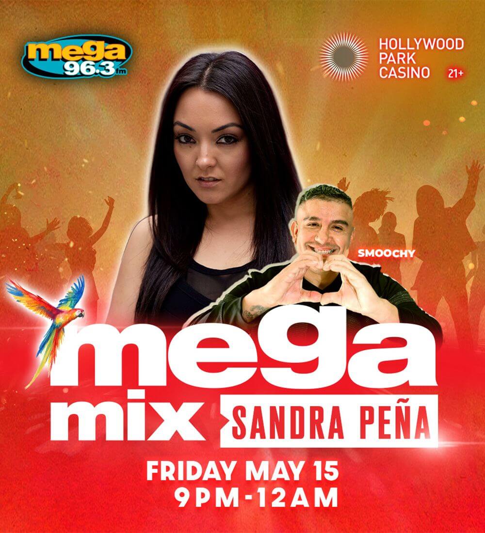MEGA MIX WITH SANDRA PEÑA AT HOLLYWOOD PARK CASINO
