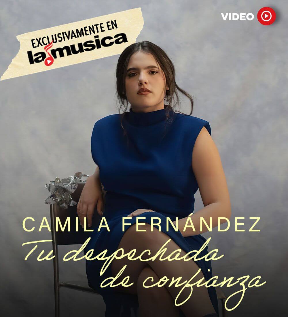 Camila Fernández, tu despechada de confianza