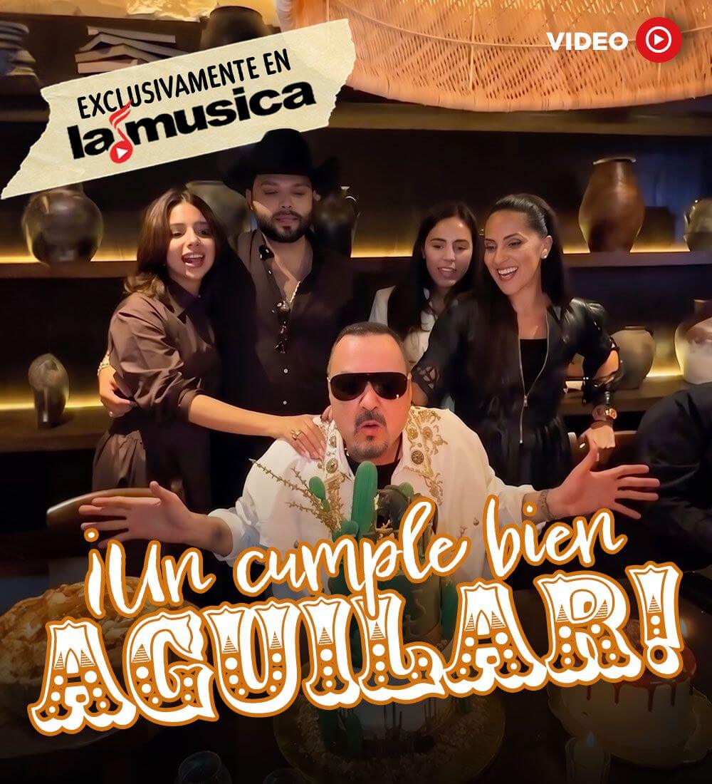 ¡Un cumple bien Aguilar!